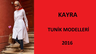 Kayra Tunik Modelleri 2016